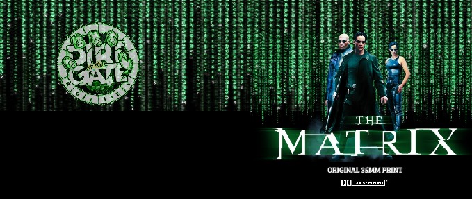 Dirt In The Gate Movies Present - THE MATRIX (1999) - [35mm]