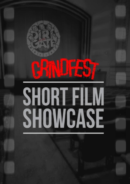 Dirt In The Gate Movies - GRINDFEST  INTERNATIONAL SHORT FILM SHOWCASE